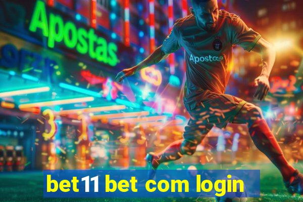 bet11 bet com login